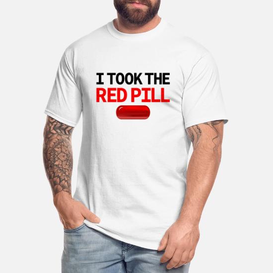 i took the red pill i take the red pill 